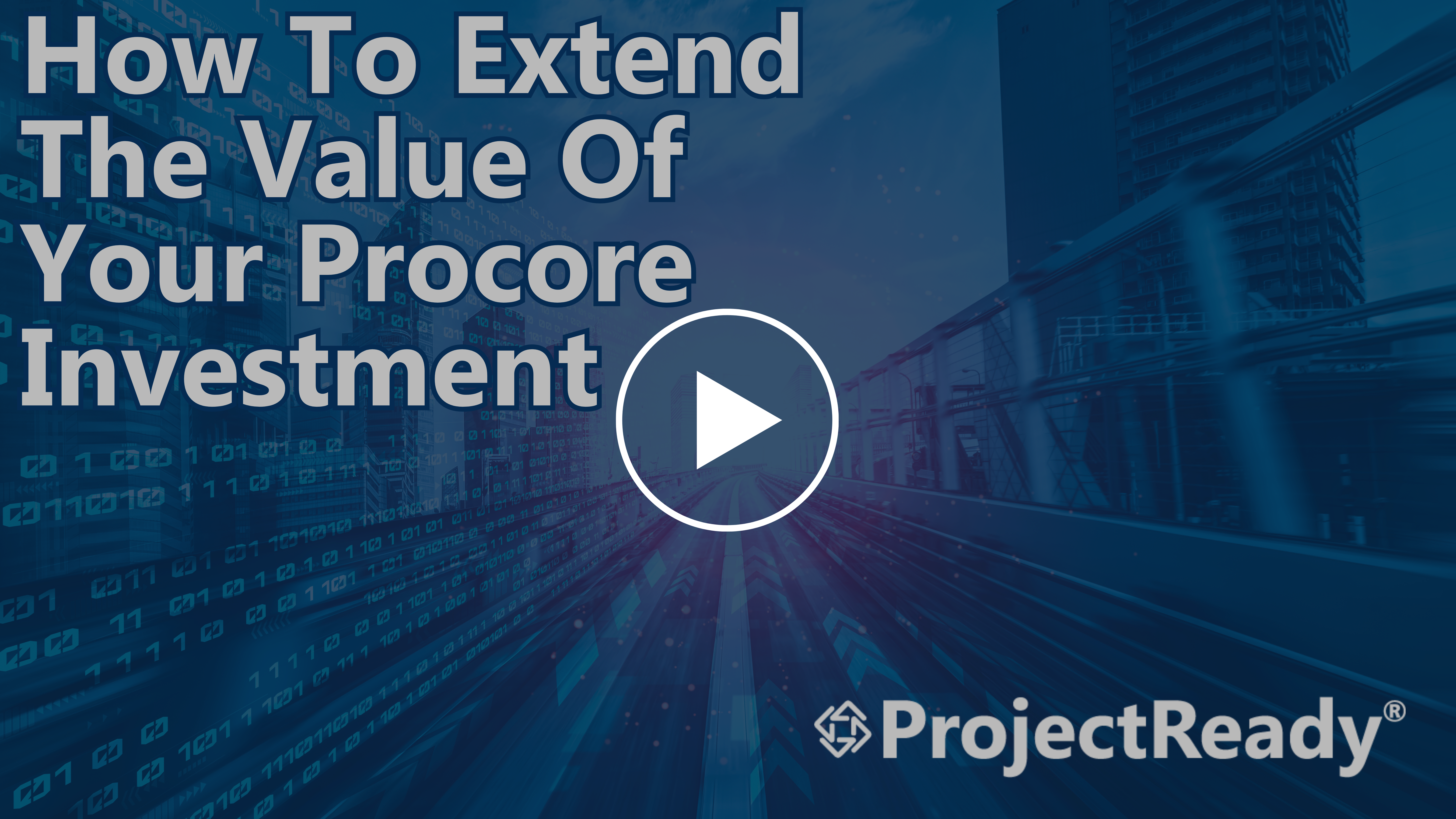 How To Extend The Value Of Your Procore Investment | Video Demonstration | ProjectReady | ProjectReady