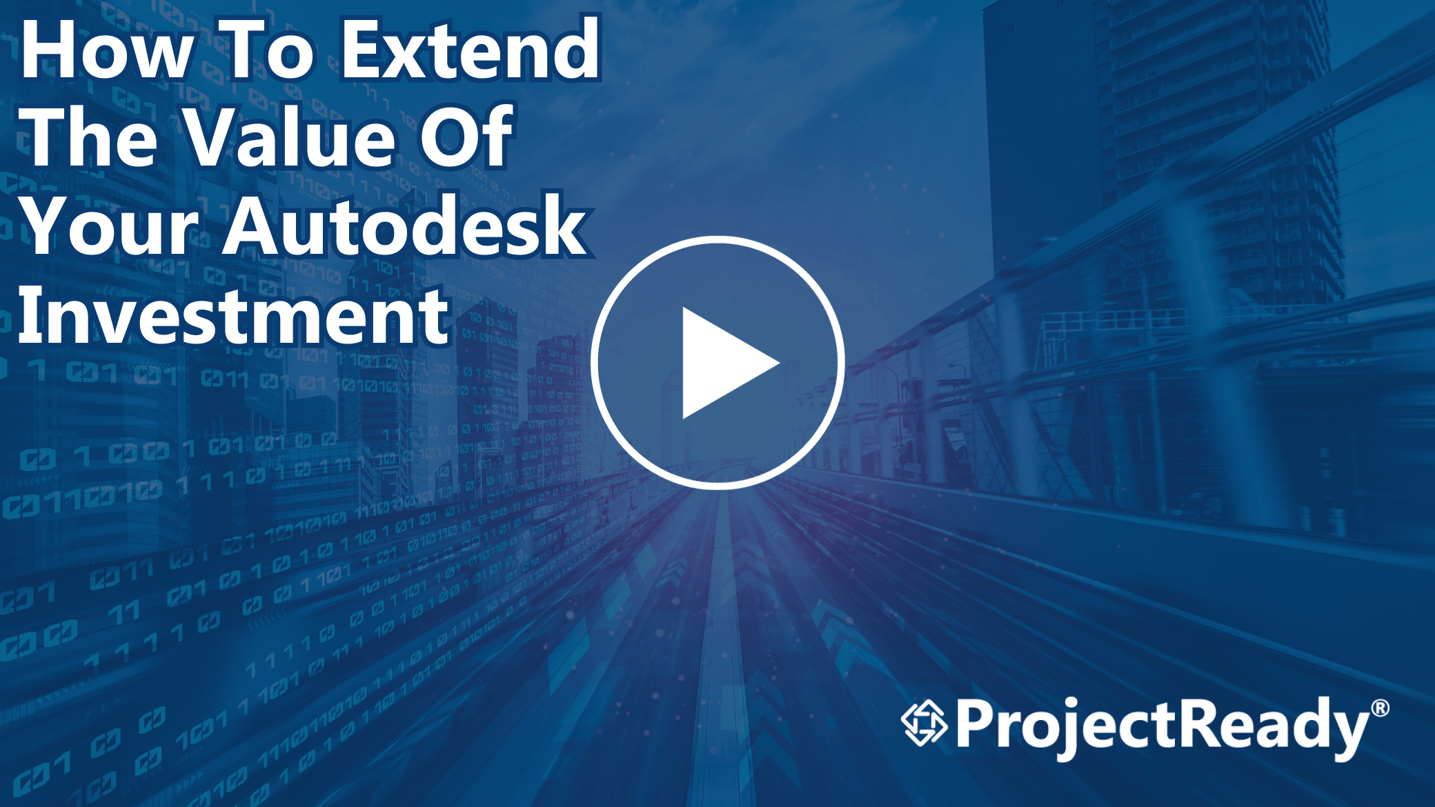 Extend the Value of Autodesk | ProjectReady