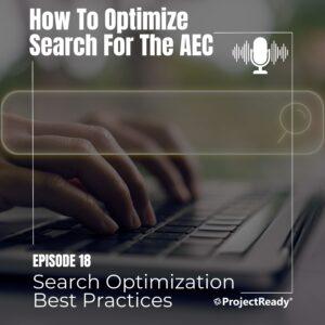 Optimize Search | AECO Industry Solutions | ProjectReady Podcast | ProjectReady